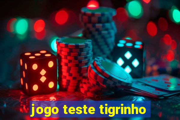 jogo teste tigrinho